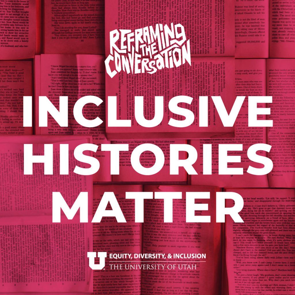 Reframing the Conversation: Inclusive Histories Matter