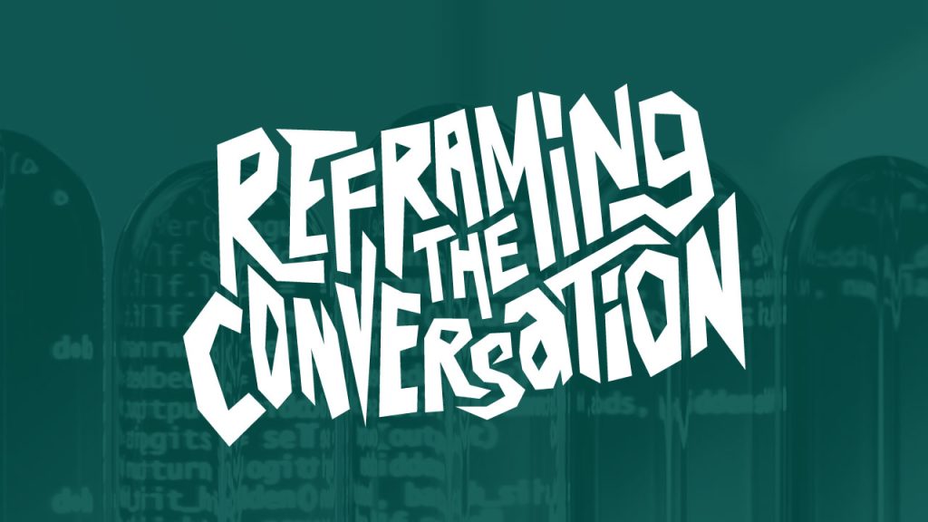 Reframing the Conversation