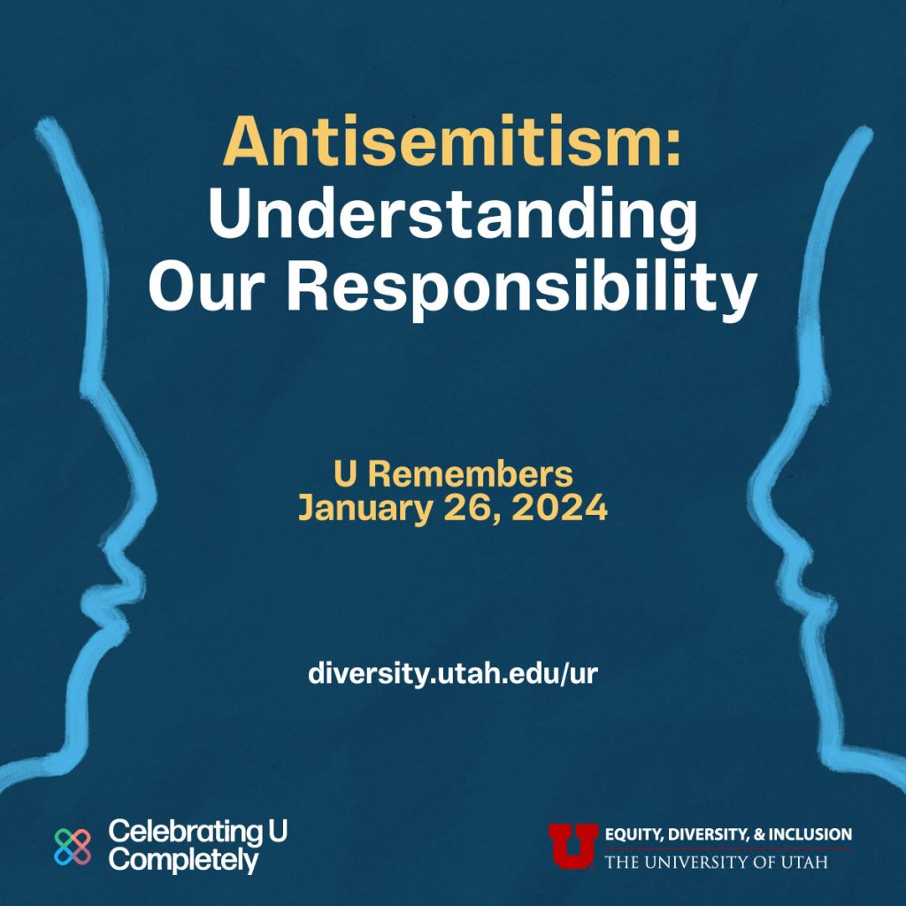 Antisemitism: Understanding Our Responsibility, U Remembers, Nov.26, 2024