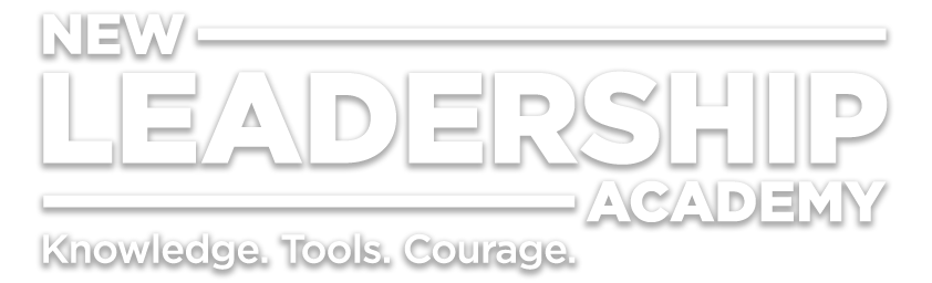 New Leadership Academy, knowledge, tools, courage